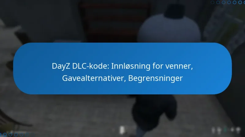 DayZ DLC-kode: Innløsning for venner, Gavealternativer, Begrensninger