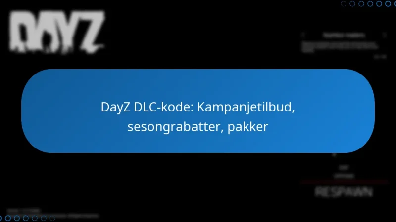 DayZ DLC-kode: Kampanjetilbud, sesongrabatter, pakker