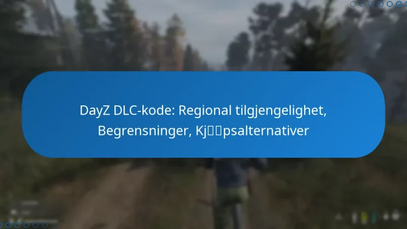 DayZ DLC-kode: Regional tilgjengelighet, Begrensninger, Kjøpsalternativer