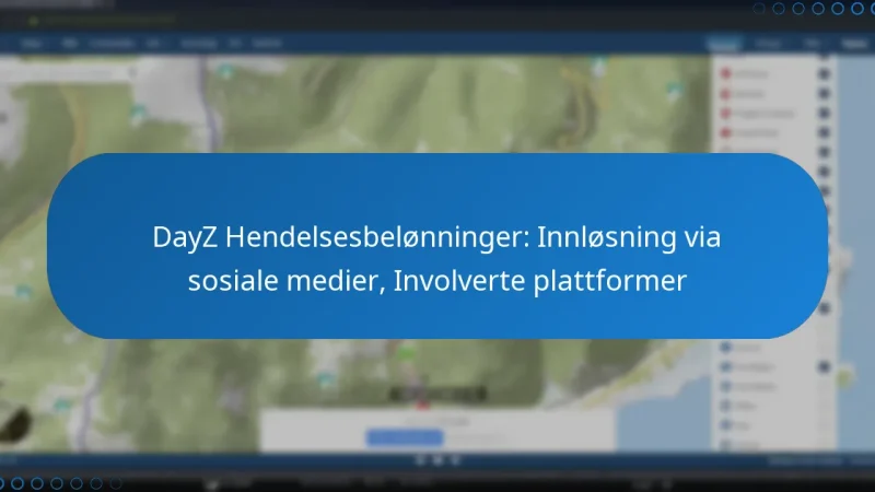 DayZ Hendelsesbelønninger: Innløsning via sosiale medier, Involverte plattformer