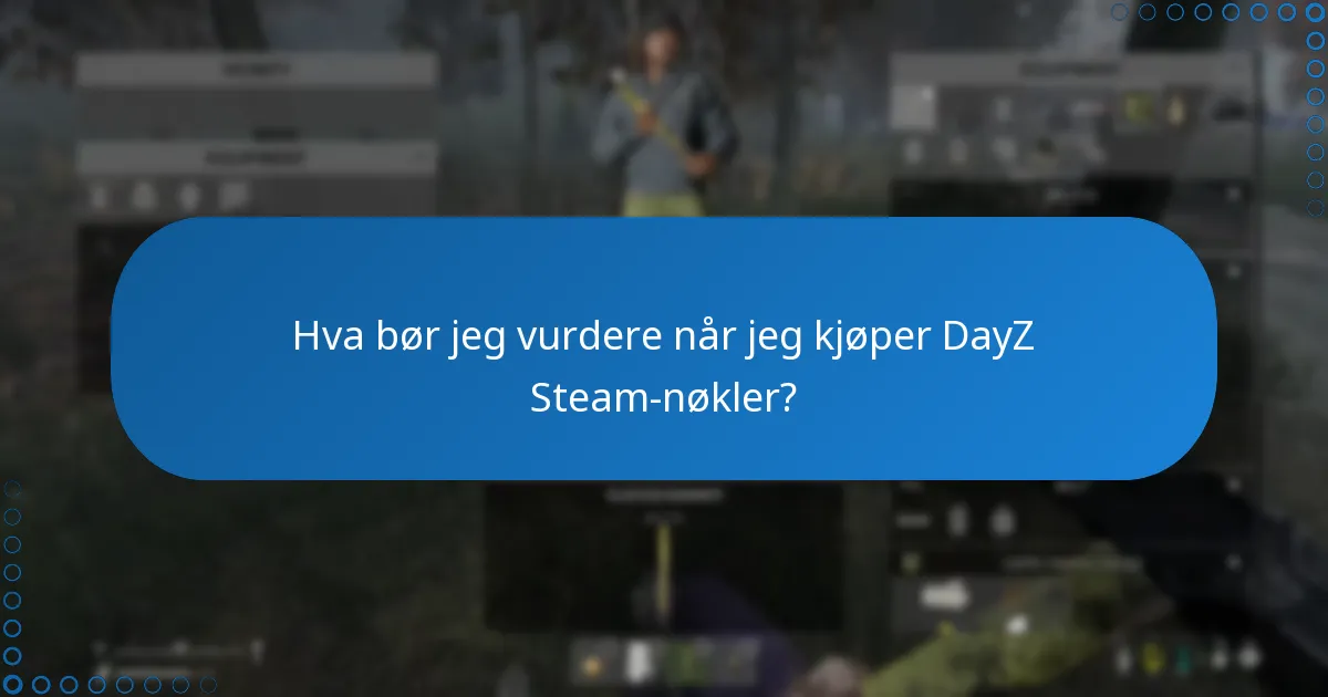 Hva er de regionale restriksjonene for DayZ Steam-nøkler?
