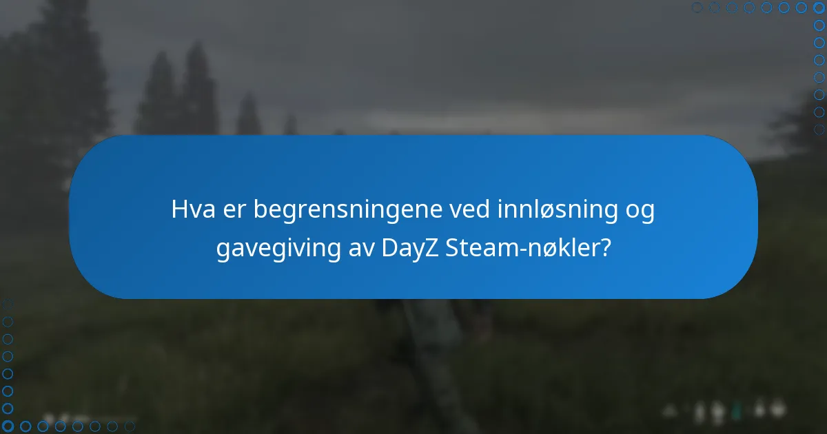 Hvordan innløser jeg en DayZ Steam-nøkkel?