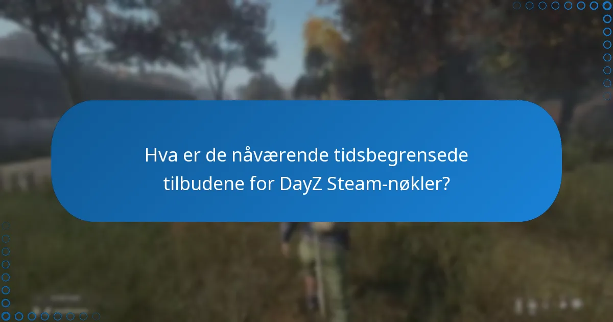 Hvordan kan jeg finne og bruke kampanjekoder for DayZ Steam-nøkler?