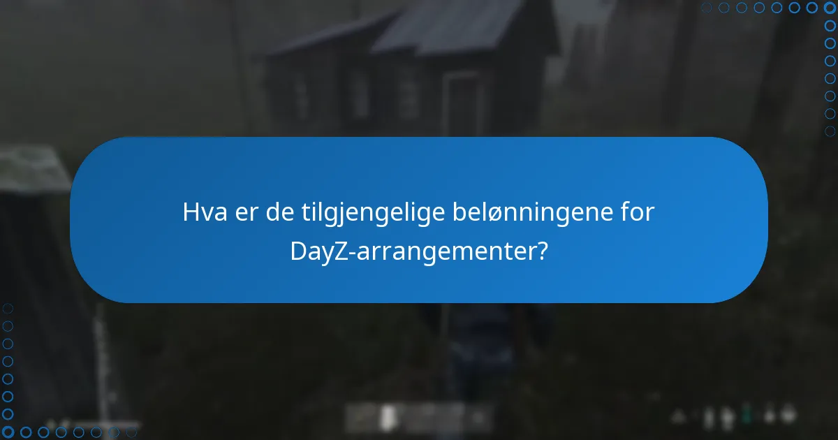 Hvordan kan spillere kreve DayZ-arrangementbelønninger?