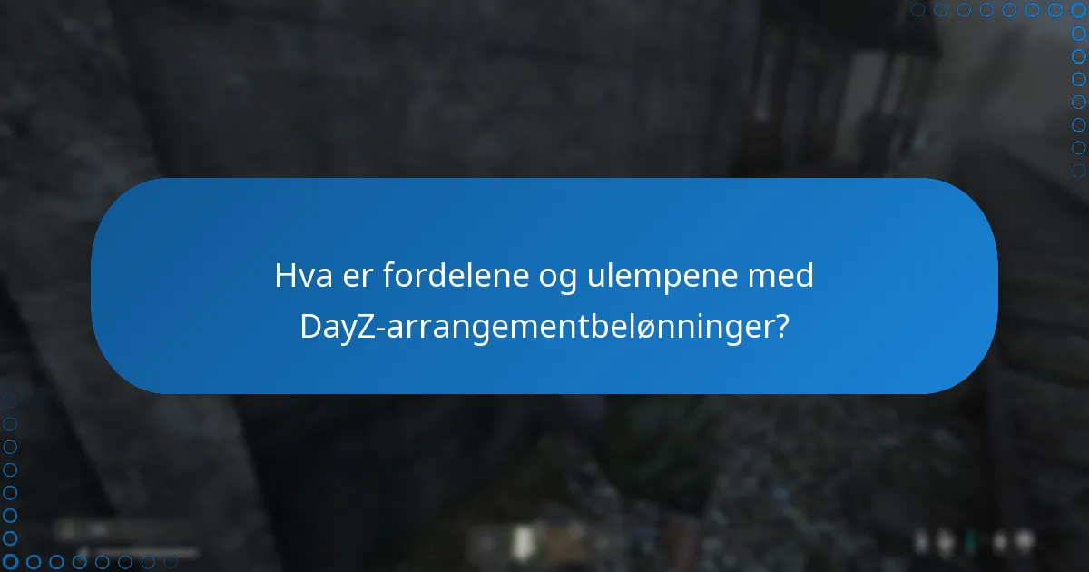 Hvor kan jeg finne fellesskapsdiskusjoner om DayZ-arrangementbelønninger?