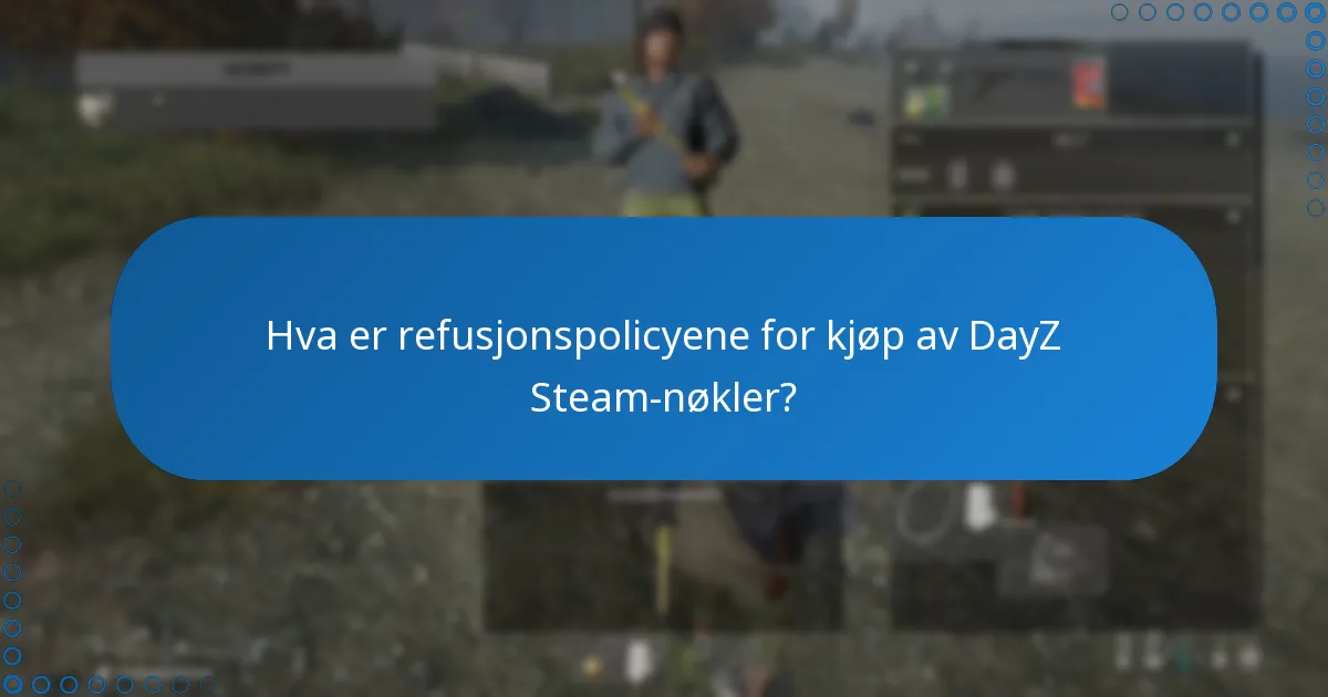 Hvordan kan jeg spore kjøpet av min DayZ Steam-nøkkel?