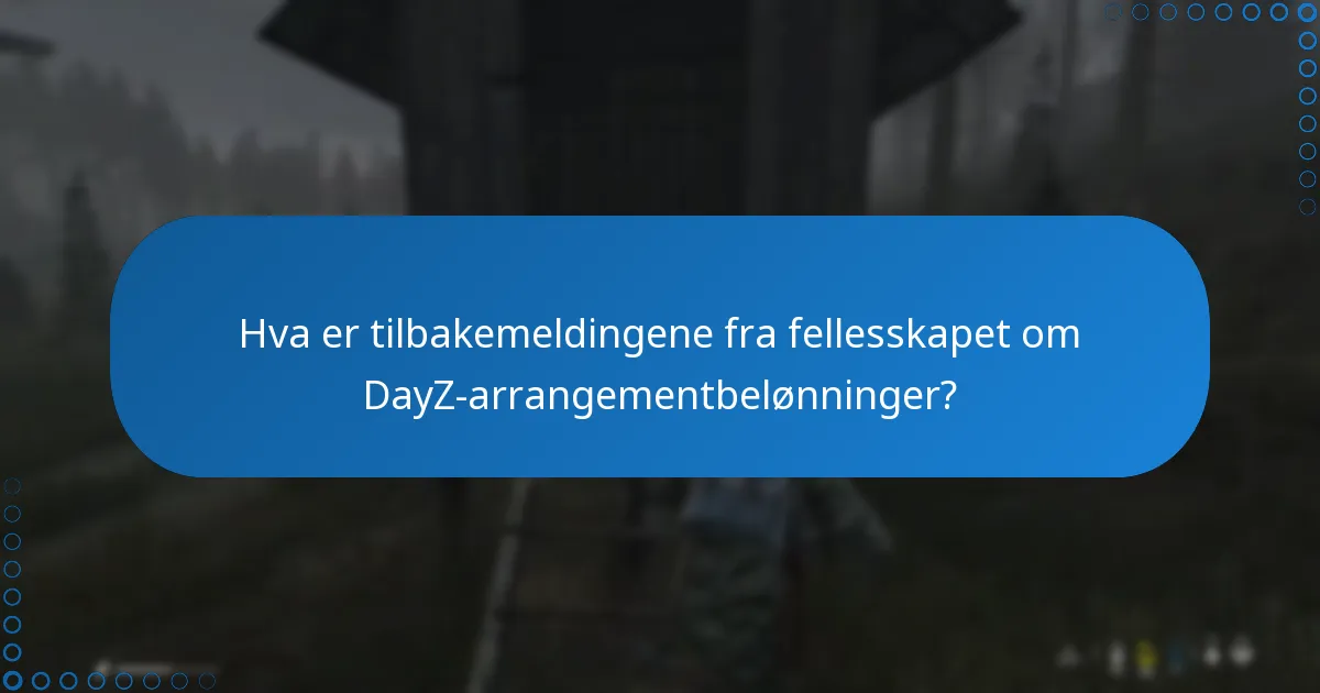 Hva er noen suksesshistorier relatert til DayZ-arrangementbelønninger?