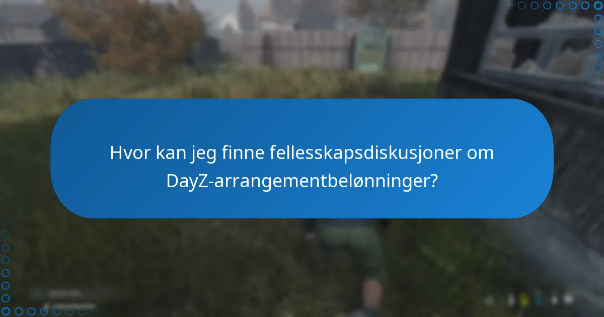 Hva er fordelene og ulempene med DayZ-arrangementbelønninger?