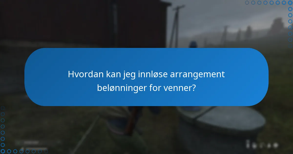 Hva er vanlige problemer med innløsning av arrangement belønninger?